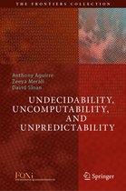 Undecidability Uncomputability and Unpredictability