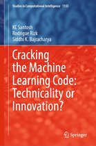 Studies in Computational Intelligence 1155 - Cracking the Machine Learning Code: Technicality or Innovation?