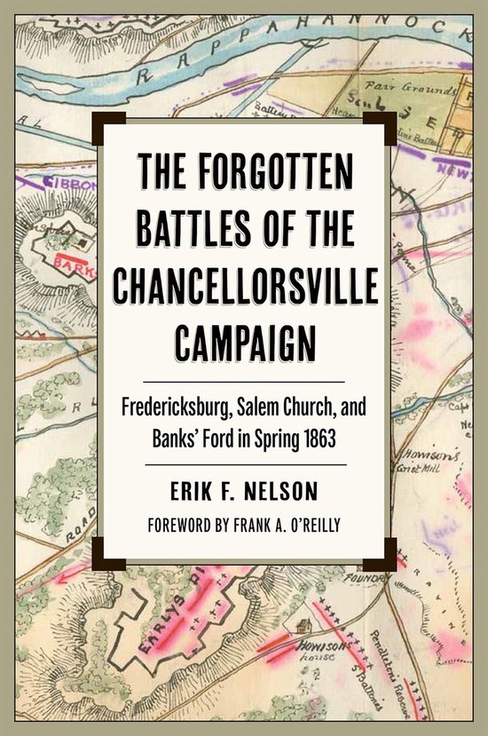 Civil War Soldiers & Strategies-The Forgotten Battles of the Chancellorsville Campaign