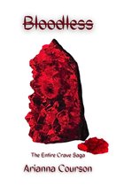 The Crave Saga - Bloodless: The Entire Crave Saga