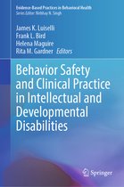 Evidence-Based Practices in Behavioral Health- Behavior Safety and Clinical Practice in Intellectual and Developmental Disabilities