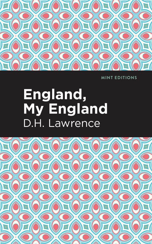 Boekomslag: England, My England door D.H. Lawrence, Mint Editions, met een roze en blauw geometrisch bloempatroon.