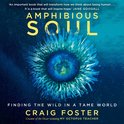 Amphibious Soul: Finding the wild in a tame world