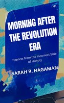 Morning After the Revolution Era