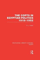 Routledge Library Editions: Egypt - The Copts in Egyptian Politics (RLE Egypt