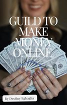 GUILD TO MAKE MONEY ONLINE
