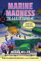 The S.Q.U.I.D. Squad- Marine Madness