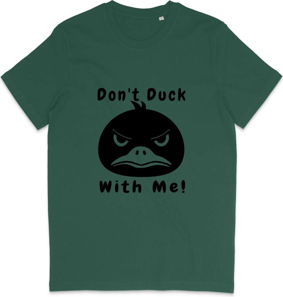 T Shirt Heren Dames - Grappige Eend - Quote: Don't Duck With Me - Groen - XS