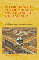Interconnect Centric Design for Advanced SOC and NOC