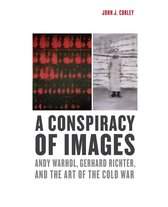 ISBN Conspiracy of Images: Andy Warhol, Gerhard Richter, and the Art of the Cold War, Art & design, Anglais, Couverture rigide, 296 pages