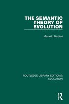 Routledge Library Editions: Evolution-The Semantic Theory of Evolution