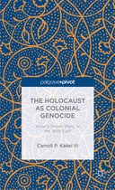 Holocaust As Colonial Genocide