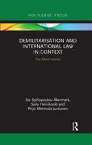 Routledge Research in International Law- Demilitarization and International Law in Context
