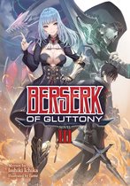 Berserk of Gluttony (Light Novel)- Berserk of Gluttony (Light Novel) Vol. 3