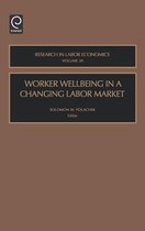 Research in Labor Economics- Worker Wellbeing in a Changing Labor Market