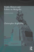 Truth, History and Politics in Mongolia