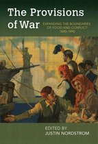 Food and Foodways-The Provisions of War