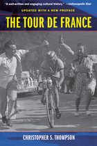 The Tour de France, Updated with a New Preface : A Cultural History