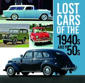 Lost Cars- Lost Cars of the 1940s and '50s