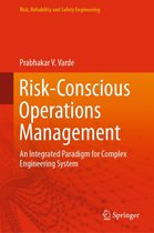 Risk, Reliability and Safety Engineering - Risk-Conscious Operations Management