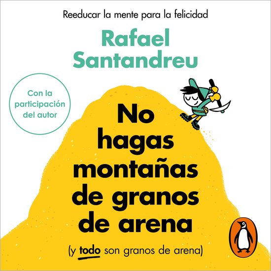 No hagas montañas de granos de arena (y TODO son granos de  ... - cover