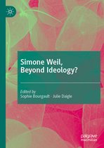 Simone Weil Beyond Ideology