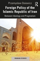 Iranian Studies- Foreign Policy of the Islamic Republic of Iran