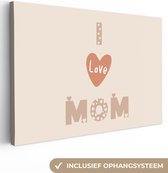 Canvas schilderij 60x40 cm - Wanddecoratie Spreuken - I love mom - Quotes - Mama - Muurdecoratie woonkamer - Slaapkamer decoratie - Kamer accessoires - Schilderijen - Moederdag cadeautje - Cadeau voor moeder - Tekstbord