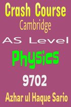 Crash Course Cambridge AS Level Physics 9702