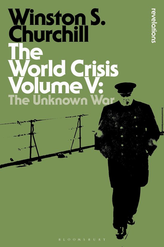 Boekomslag van 'The World Crisis Volume V: The Unknown War' door Winston S. Churchill, met een silhouet van een man in uniform.