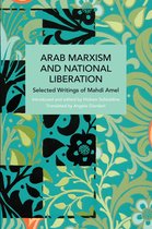 Historical Materialism- Arab Marxism and National Liberation