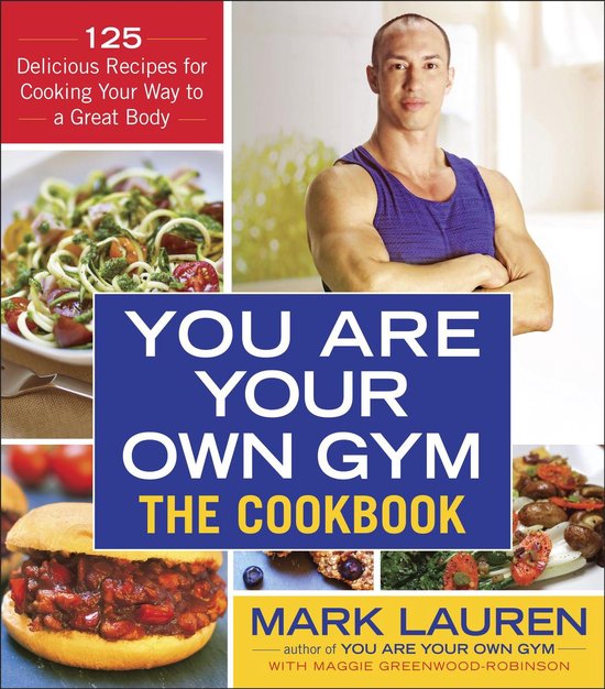 You Are Your Own Gym: The Cookbook - cover