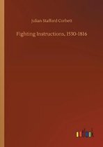Fighting Instructions, 1530-1816