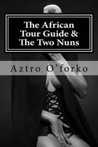 The African Tour Guide & The Two Nuns