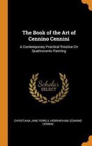 The Book of the Art of Cennino Cennini