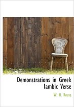 Demonstrations in Greek Iambic Verse