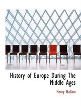 History of Europe During the Middle Ages