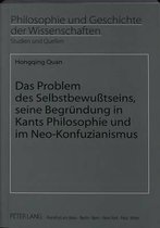 Das Problem Des Selbstbewusstseins, Seine Begruendung in Kants Philosophie Und Im Neo-Konfuzianismus