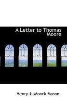 A Letter to Thomas Moore