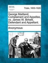George Maitland, Complainant and Appellee, vs. James W. Birkett, Defendant and Appellant.