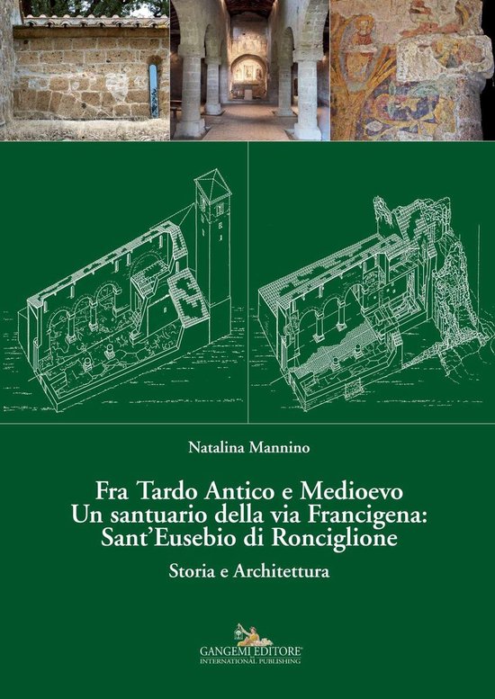 Fra Tardo Antico e Medioevo Un santuario della via Francigen ... - cover