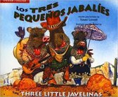 Los Tres Pequenos Jabalies/The Three Little Javelinas