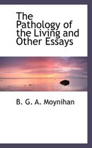 The Pathology of the Living and Other Essays