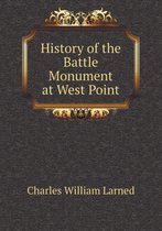 History of the Battle Monument at West Point