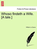Whoso Findeth a Wife. [A Tale.]