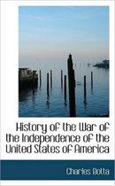 History of the War of the Independence of the United States of America