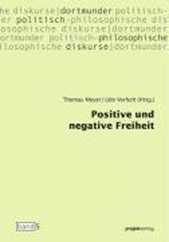 Positive Und Negative Freiheit Leicht Erklärt Positive und negative Freiheit | 9783897331686 | Boeken | bol.com