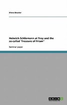 Heinrich Schliemann at Troy and the so-called 'Treasure of Priam"
