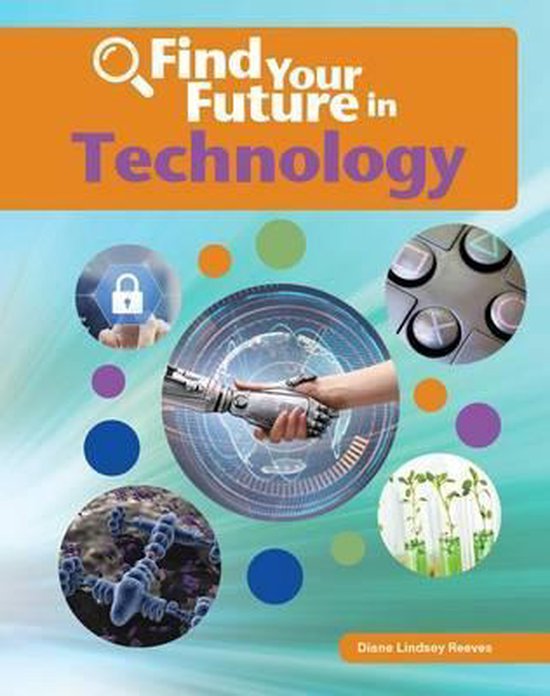 Find Your Future in Technology, Diane Lindsey Reeves | 9781634719452 ...