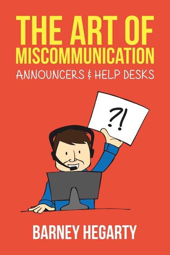 The Art of Miscommunication: Announcers and Help Desks - cover